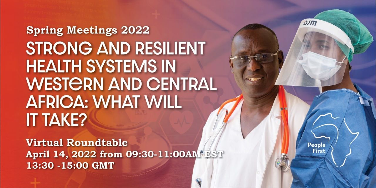 Mesa redonda virtual: Sistemas sanitarios fuertes y resistentes en África Occidental y Central: ¿Qué hace falta?