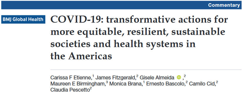 COVID-19: transformative actions for more equitable, resilient, sustainable societies and health systems in the Americas