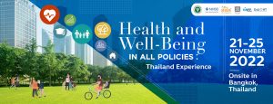 La santé et le bien-être dans toutes les politiques : L'expérience de la Thaïlande 2022
