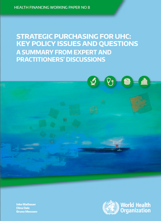 Strategic purchasing for UHC: Key policy issues and questions