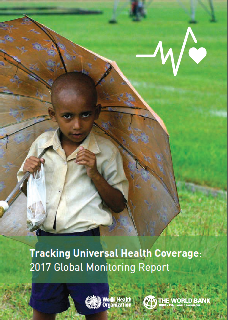 Seguimiento de la cobertura sanitaria universal: Informe de seguimiento mundial 2017