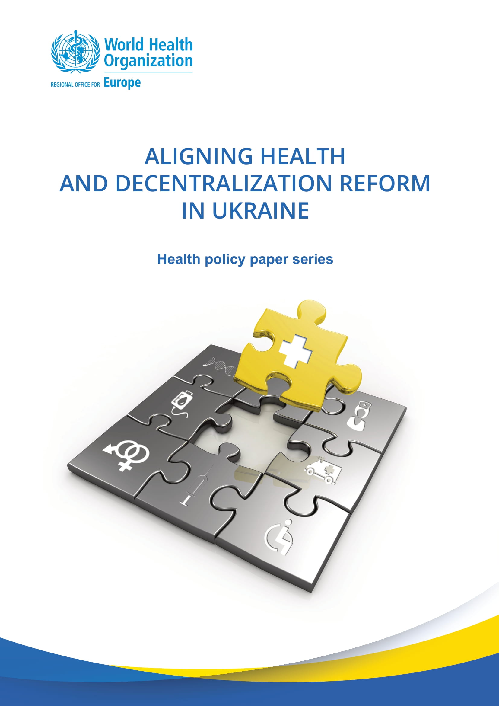 Publicado un nuevo informe sobre la armonización de la reforma sanitaria y la descentralización en Ucrania