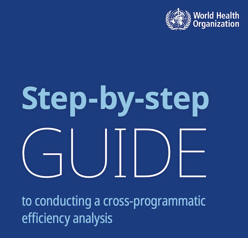 Nueva publicación: Guía paso a paso de la OMS para realizar un análisis interprogramático de la eficiencia