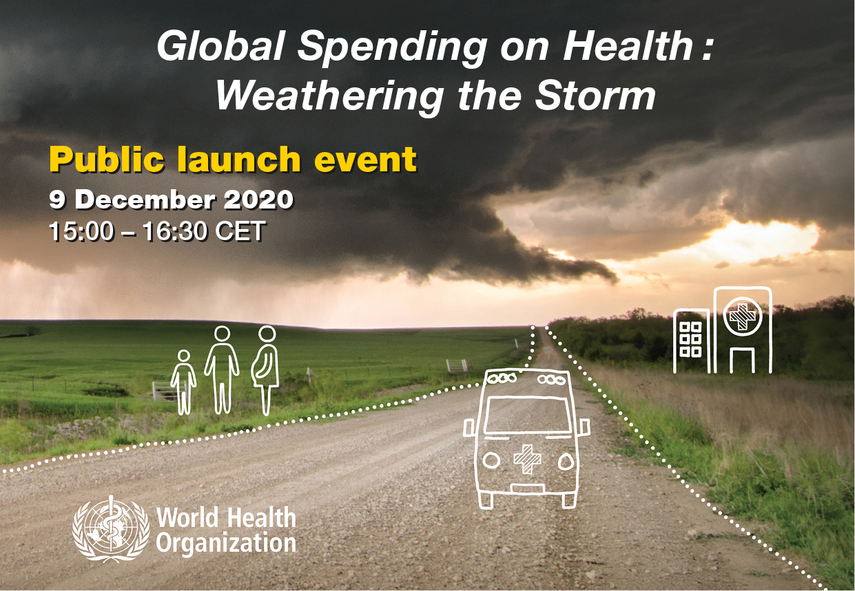 Global Spending on Health: Weathering the Storm / Public launch event: 9 December 2020 – 15:00 – 16:30 CET
