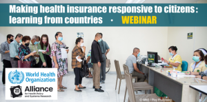 WHO Webinar: Making health insurance responsive to citizens