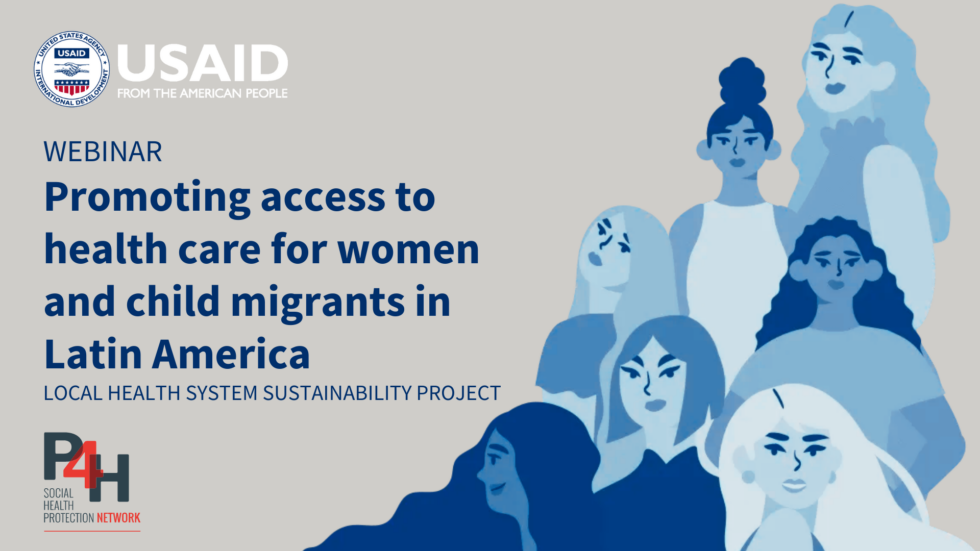 Promoting Access to Health Care for Women and Child Migrants in Latin America / Promoviendo el acceso a la atención de salud de mujeres y niños migrantes en América Latina