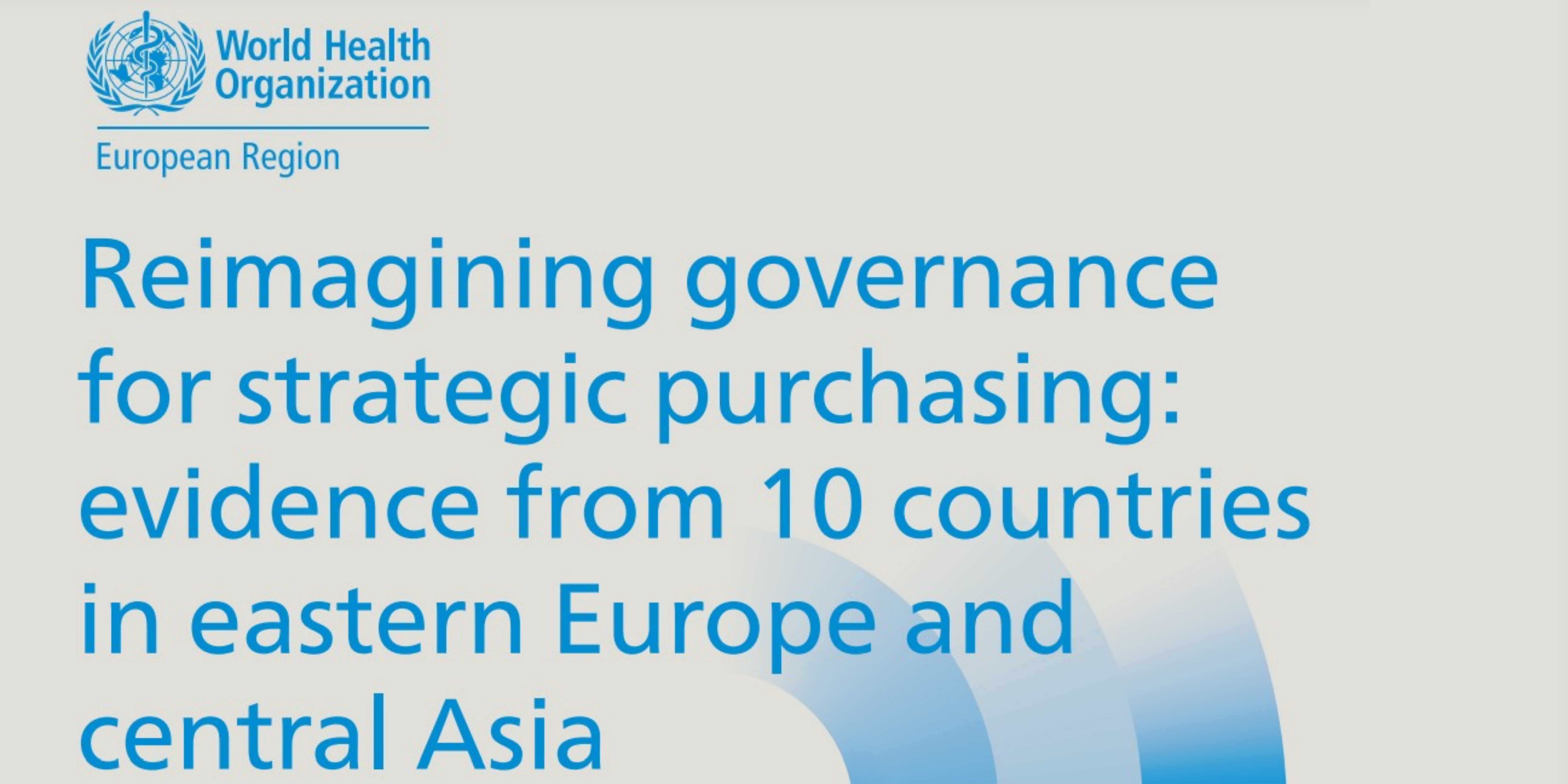 Réimaginer la gouvernance pour les achats stratégiques : l’expérience de 10 pays d’Europe de l’Est et d’Asie centrale