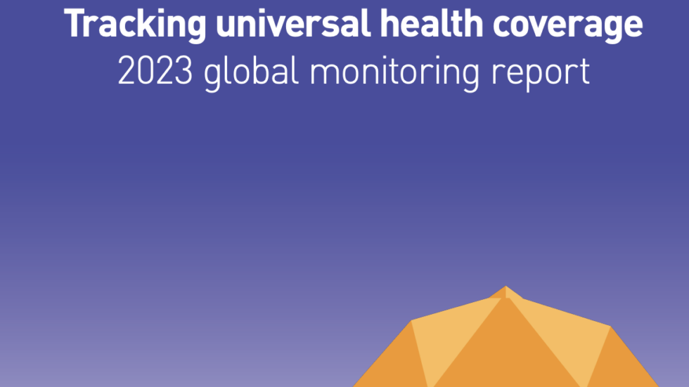 Launch of the Global Monitoring Report “Tracking universal health coverage” 2023