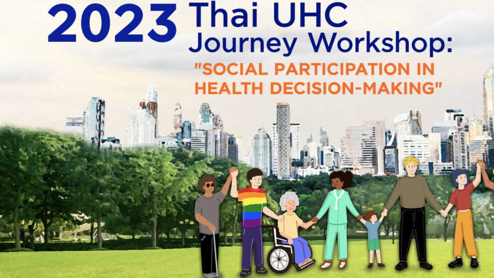 2023 Thai UHC Journey Workshop : Social Participation in Health Decision-Making
