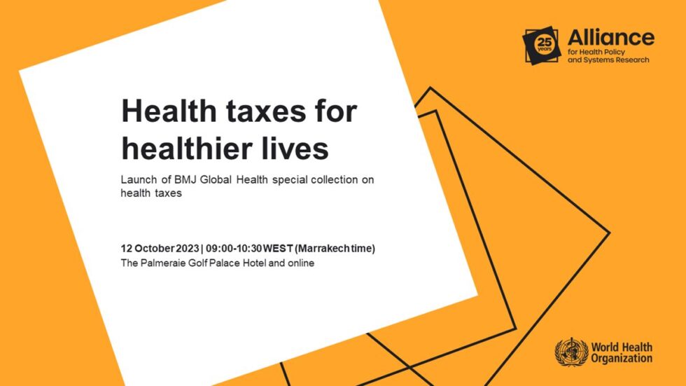 New Alliance for HPSR/WHO supported BMJ series on Health Taxes