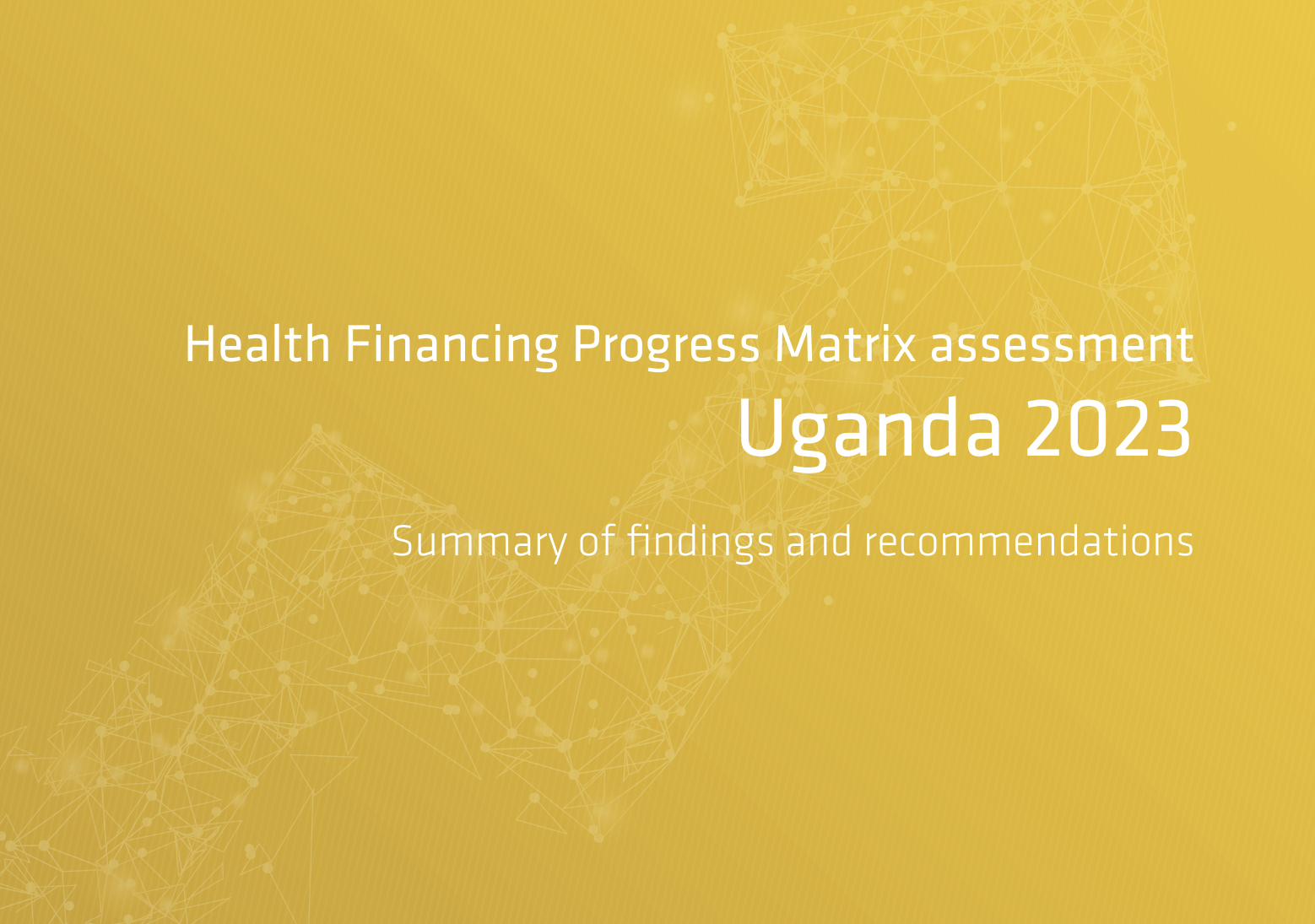 Matrice d’évaluation des progrès du financement de la santé : Ouganda 2023