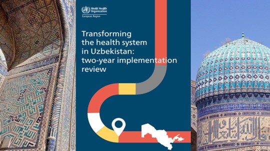 WHO illustrates how Uzbekistan has transformed its health system in a new report