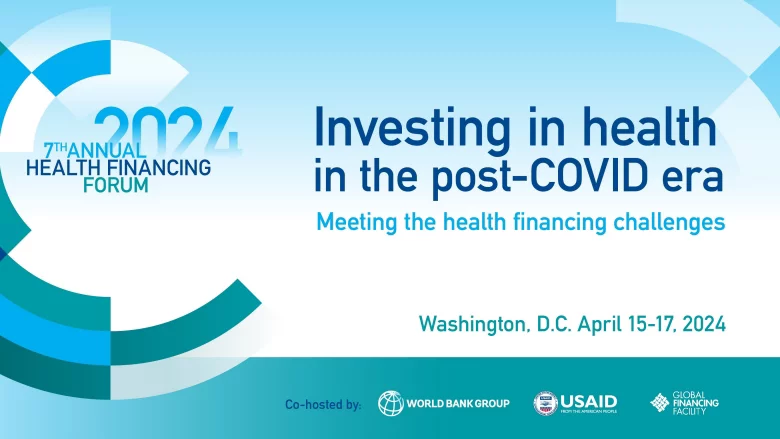 7th Annual health financing forum: Investing in health