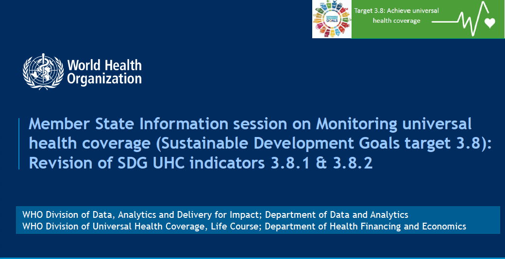 Member State Session on Revising SDG UHC Indicators 3.8.1 & 3.8.2