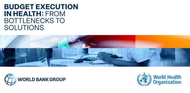 WHO-World Bank report highlights key challenges in health budget execution